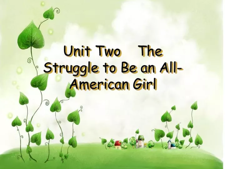 unit two the struggle to be an all american girl