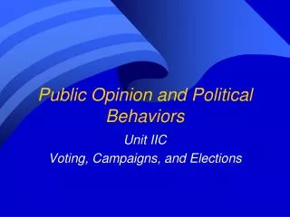 Public Opinion and Political Behaviors