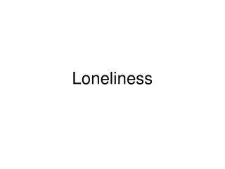 Loneliness