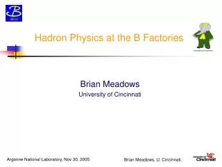 Hadron Physics at the B Factories