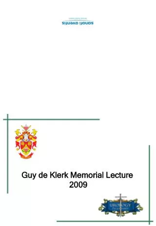 Guy de Klerk Memorial Lecture 2009
