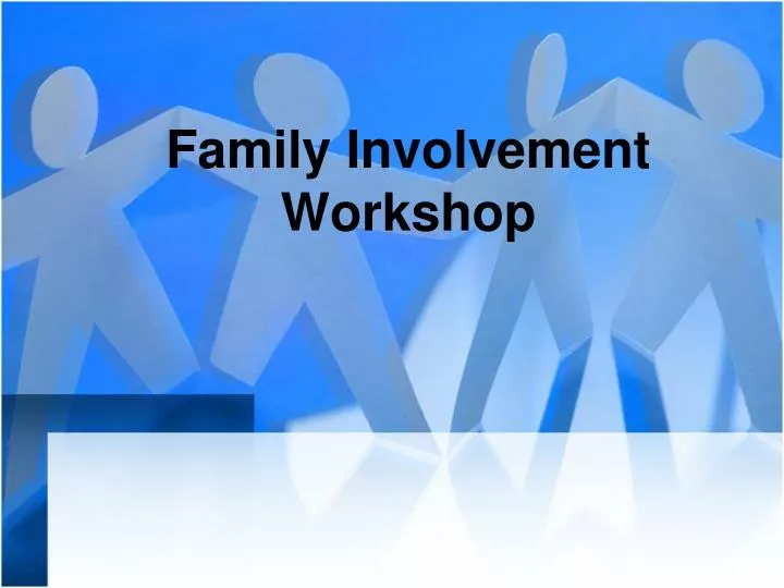 family involvement workshop