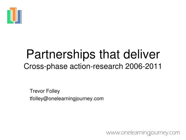 partnerships that deliver cross phase action research 2006 2011