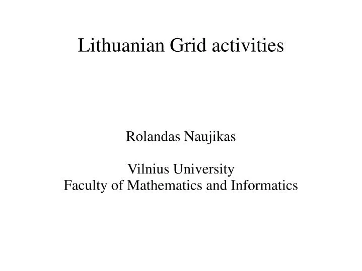rolandas naujikas vilnius university faculty of mathematics and informatics