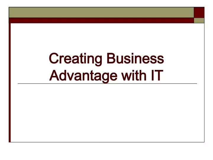 creating business advantage with it