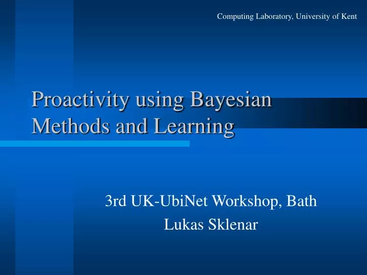 proactivity using bayesian methods and learning