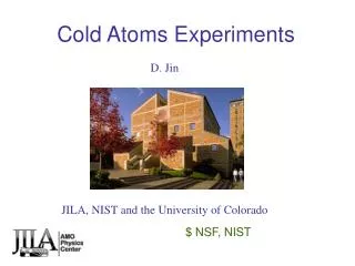 Cold Atoms Experiments