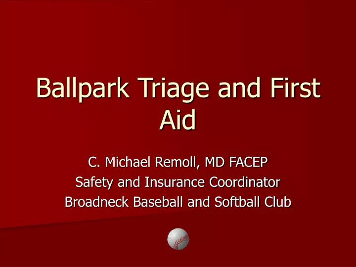 ballpark triage and first aid