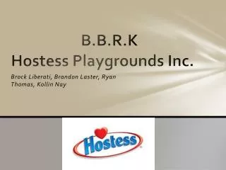 B.B.R.K Hostess Playgrounds Inc.