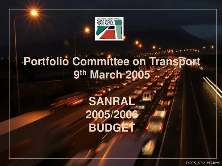 portfolio committee on transport 9 th march 2005 sanral 2005 2006 budget