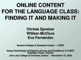 ONLINE CONTENT FOR THE LANGUAGE CLASS: FINDING IT AND MAKING IT