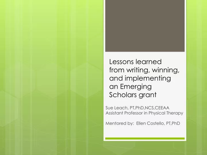 lessons learned from writing winning and implementing an emerging scholars grant