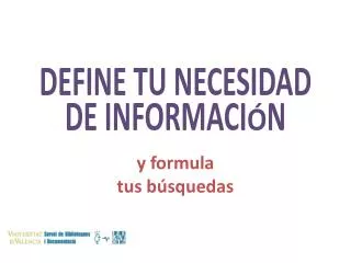 define tu necesidad de informaci n
