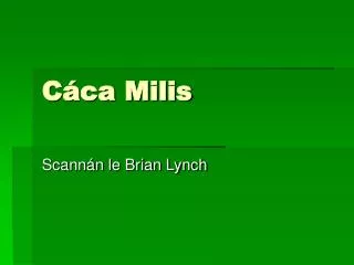 c ca milis