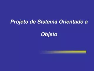 projeto de sistema orientado a objeto