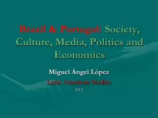 Brazil &amp; Portugal: Society, Culture, Media, Politics and Economics