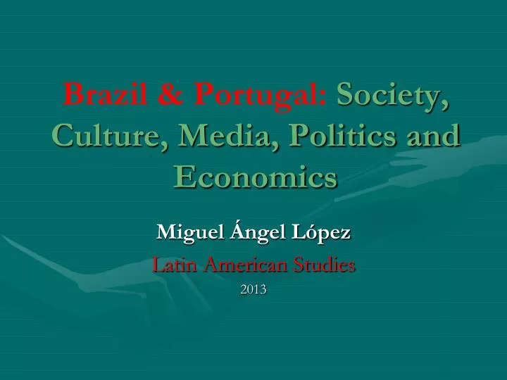 brazil portugal society culture media politics and economics