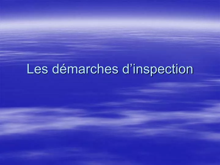 les d marches d inspection