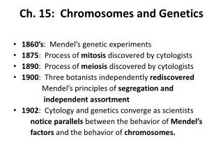 Ch. 15: Chromosomes and Genetics