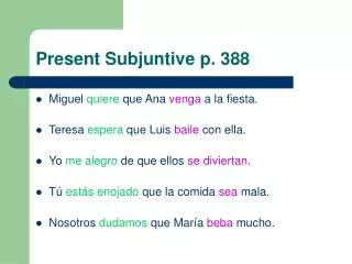 Present Subjuntive p. 388