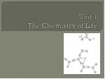 Unit 1 The Chemistry of Life - slide 1