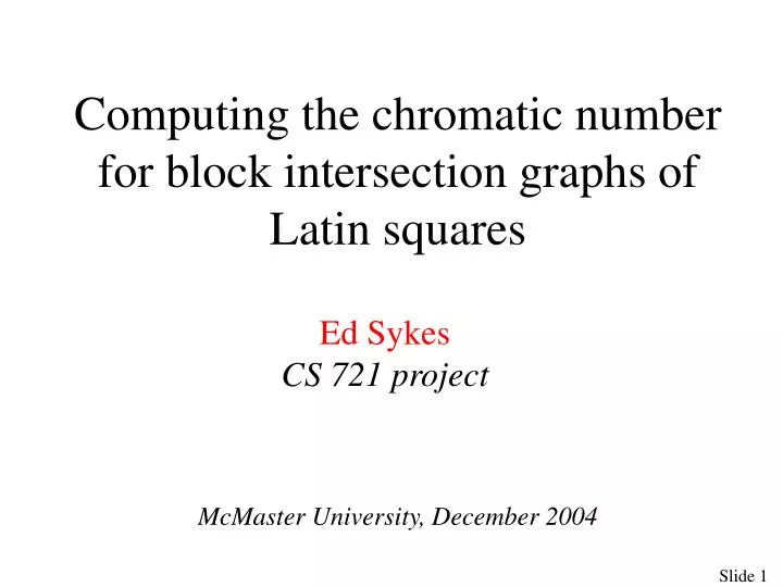 computing the chromatic number for block intersection graphs of latin squares