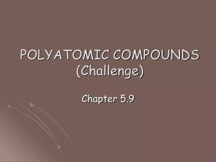 polyatomic compounds challenge