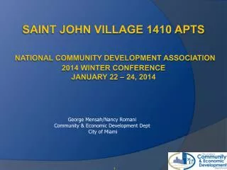 George Mensah/Nancy Romani Community &amp; Economic Development Dept City of Miami