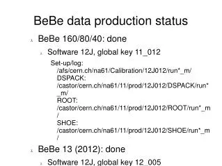 BeBe data production status