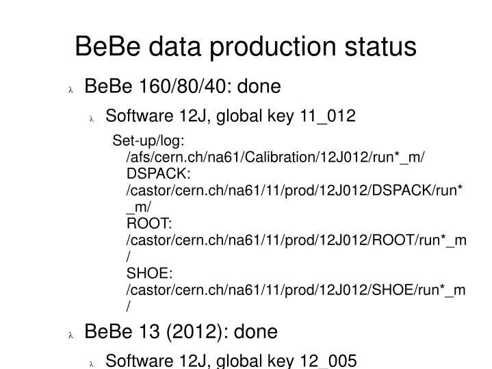 bebe data production status