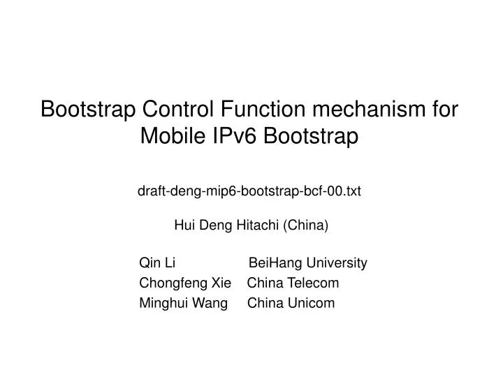 bootstrap control function mechanism for mobile ipv6 bootstrap draft deng mip6 bootstrap bcf 00 txt