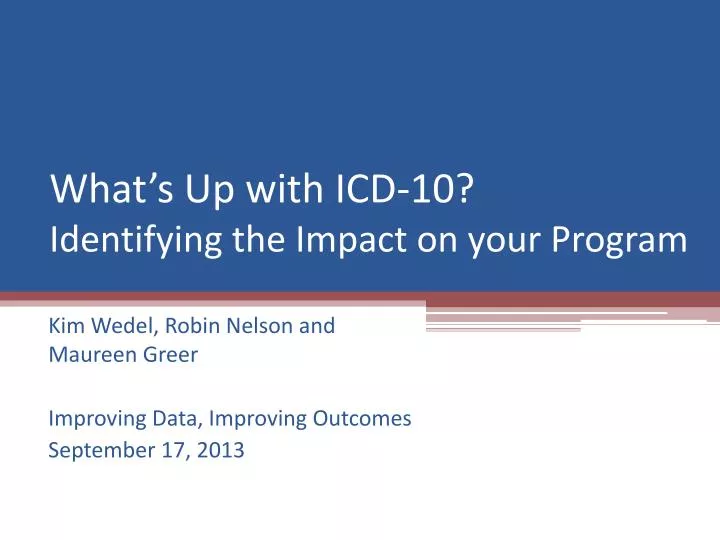 what s up with icd 10 identifying the impact on your program