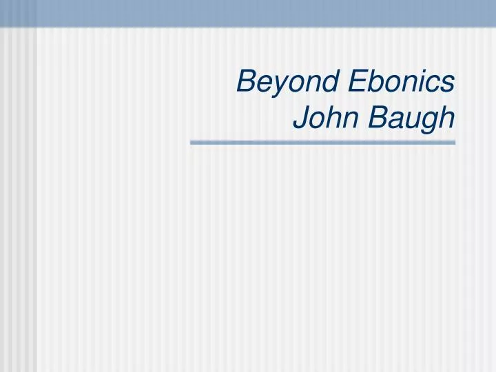 beyond ebonics john baugh