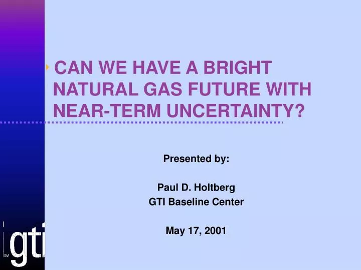 can we have a bright natural gas future with near term uncertainty