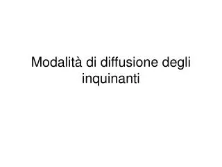 modalit di diffusione degli inquinanti