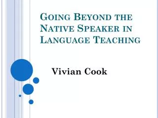 Going Beyond the Native Speaker in Language Teaching