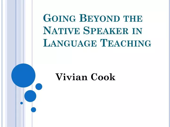 going beyond the native speaker in language teaching