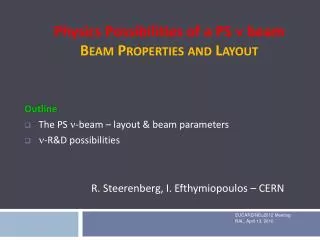Physics Possibilities of a PS n beam Beam Properties and Layout
