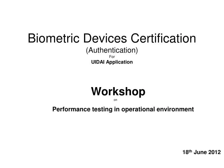 biometric devices certification authentication for uidai application
