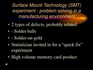 Surface Mount Technology (SMT) experiment - problem solving in a manufacturing environment