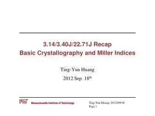 3.14/3.40J/22.71J Recap Basic Crystallography and Miller Indices