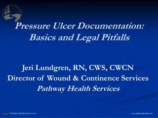 Pressure Ulcer Documentation: Basics and Legal Pitfalls