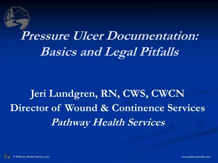 pressure ulcer documentation basics and legal pitfalls