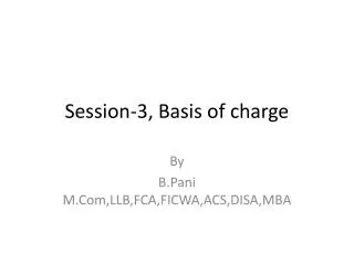 Session-3, Basis of charge