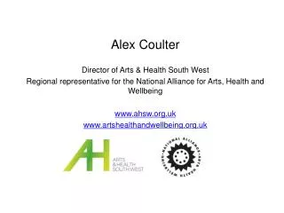 Alex Coulter Director of Arts &amp; Health South West