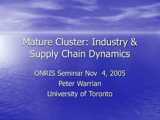 Mature Cluster: Industry &amp; Supply Chain Dynamics