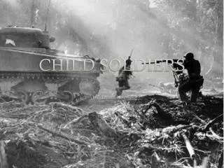 CHILD SOLDIERS