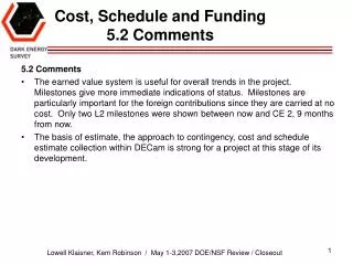 Cost, Schedule and Funding 5.2 Comments