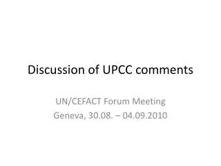 Discussion of UPCC comments