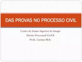 das provas no processo civil
